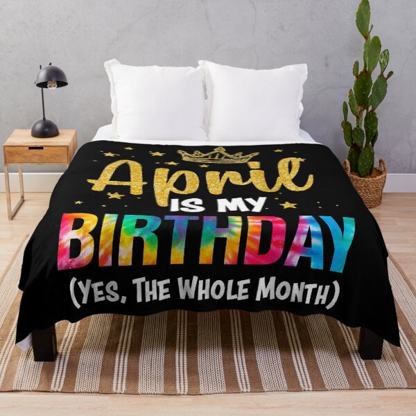 Item preview, April Is My Birthday Yes The Whole Month Funny April Bday T-Shirt designed and sold by bloemeg.