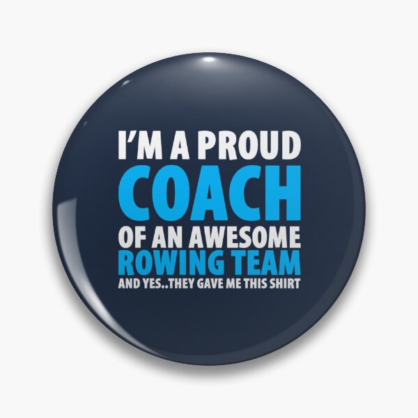 Item preview, Im A Proud Coach Of An Awesome Rowing Team designed and sold by KennedyMweene.