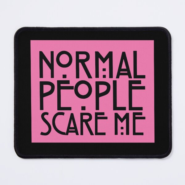 Item preview, normal people scare me designed and sold by arianpink.