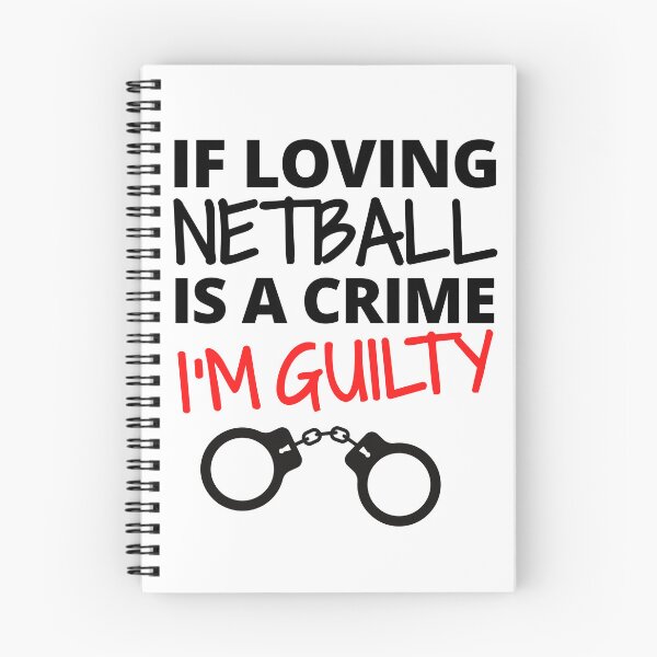 Item preview, If loving netball is a crime. I'm guilty designed and sold by TheGreenGoat.