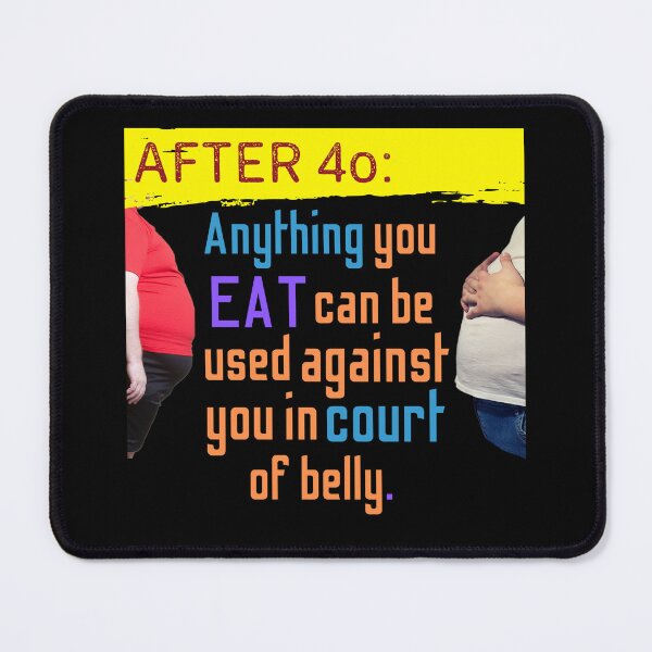 Item preview, After 40 Weight Gain Is Harsh Reality - 2 (in black) | Fun Fact designed and sold by CosmicStory.