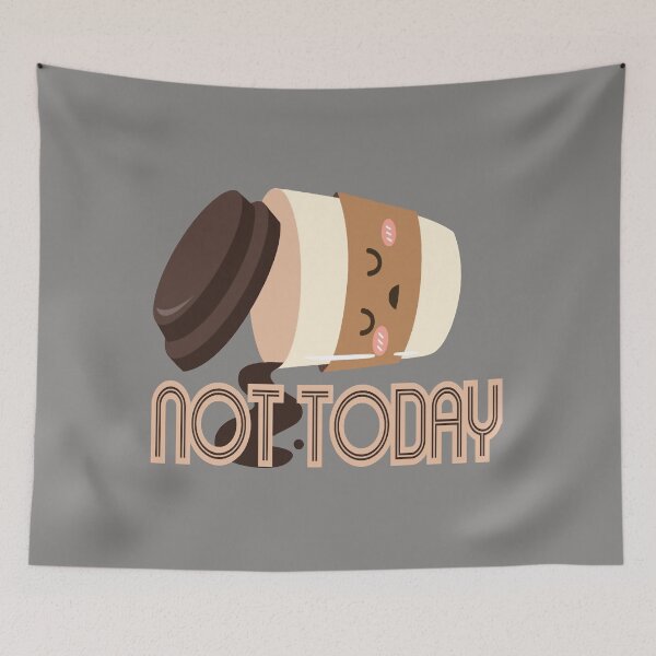 Item preview, Not Today designed and sold by WilsonGaius.