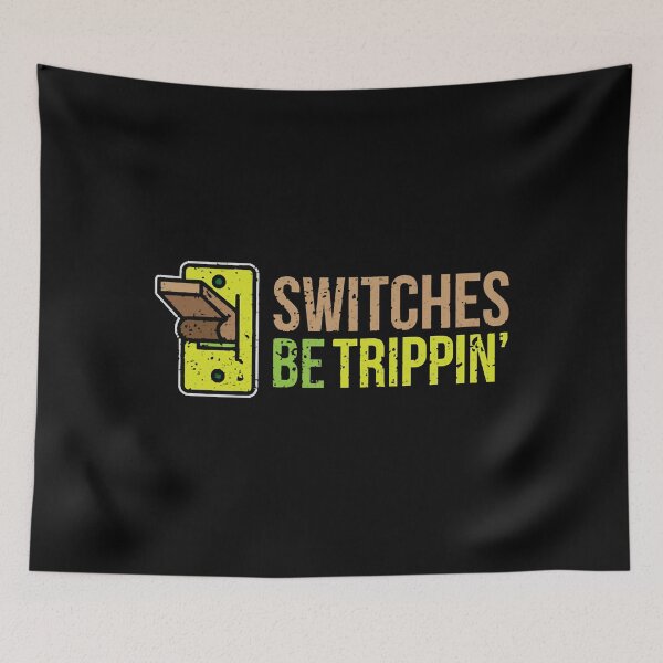 Item preview, Switches Be Trippin Funny Electrician designed and sold by WilsonGaius.