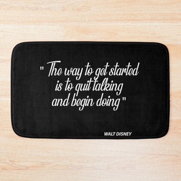 Item preview, The way to get started is to quit talking and begin doing designed and sold by MyQuotes7.
