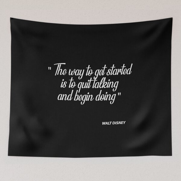 Item preview, The way to get started is to quit talking and begin doing designed and sold by MyQuotes7.