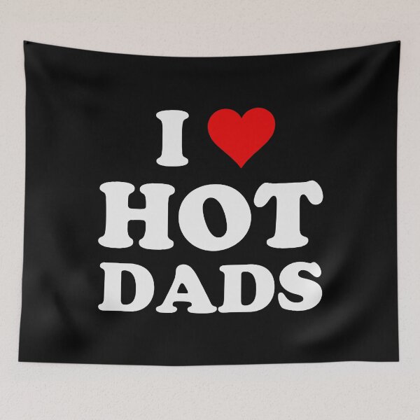 Item preview, I Love Hot Dads Funny birthday chirstmas present designed and sold by PaulDonna.