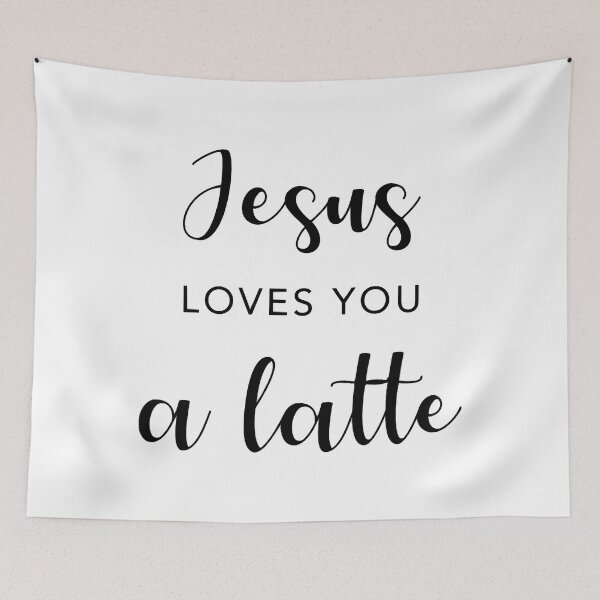 Item preview, Jesus Loves You A Latte designed and sold by PaulDonna.