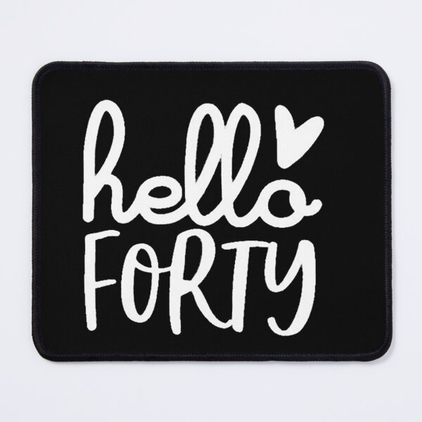 Item preview, Hello Forty 40th Birthday designed and sold by Azhalltorm.