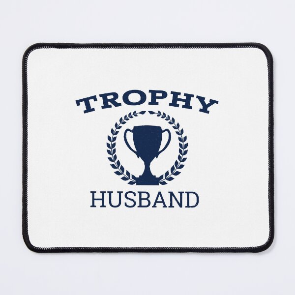 Item preview, Cute Funny Trophy Husband designed and sold by NelsonGanan.