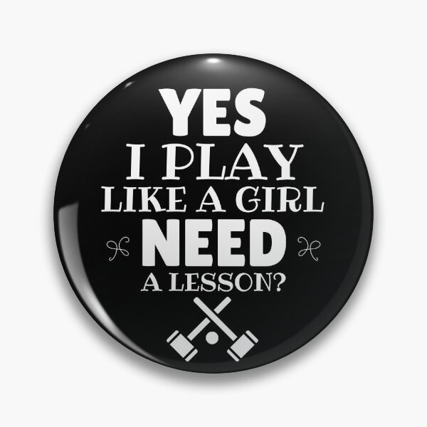Item preview, Croquet: Yes, I play like a girl. Need a lesson? designed and sold by TheGreenGoat.