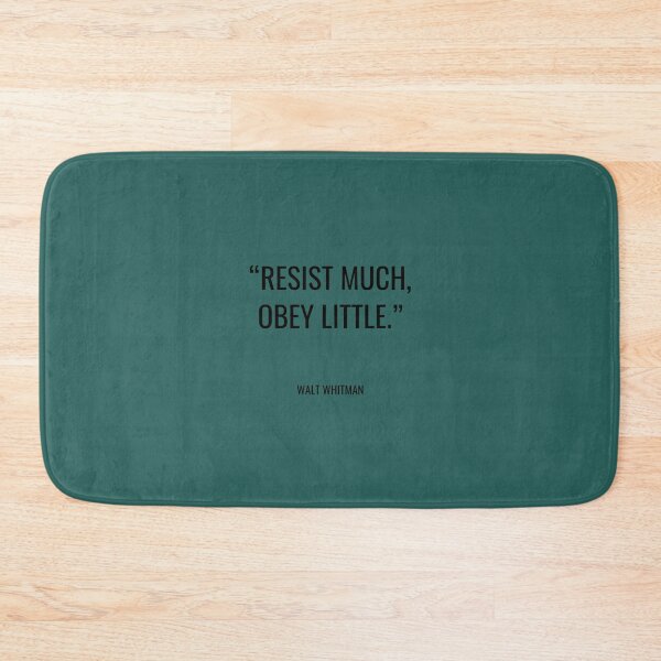 Item preview, Walt Whitman  Resist much obey little9 designed and sold by PBNCreations.