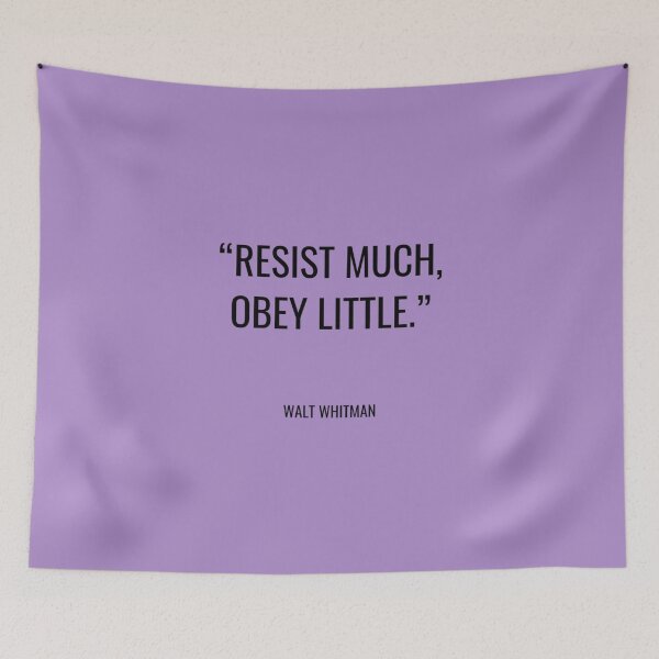 Item preview, Walt Whitman  Resist much obey little9 designed and sold by PBNCreations.
