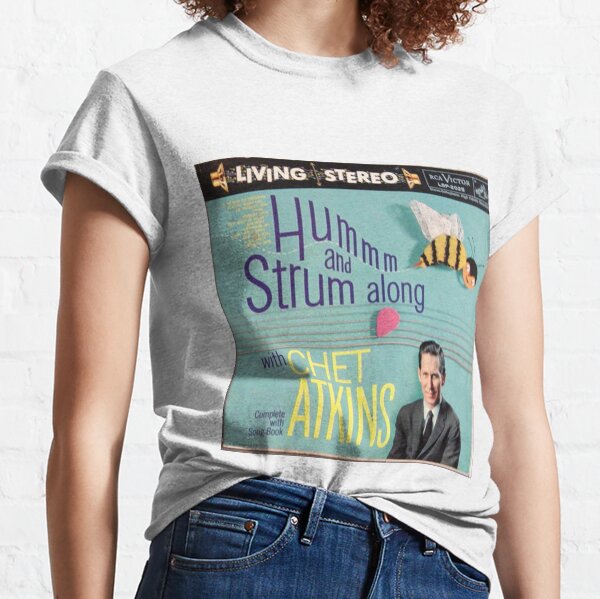 Hum & Strum with Chet Atkins Classic T-Shirt