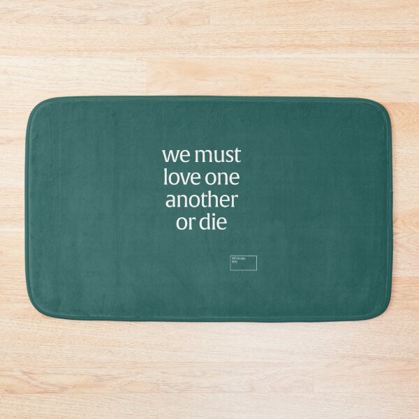 Item preview, We Must Love One Another Or Die72 designed and sold by PBNCreations.