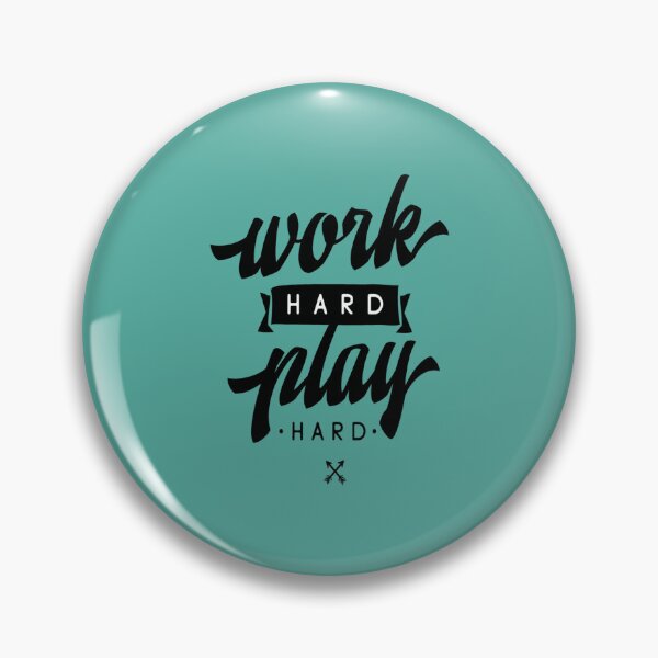 Item preview, Work Hard Play Hard Inspirational Quotes56 designed and sold by PBNCreations.