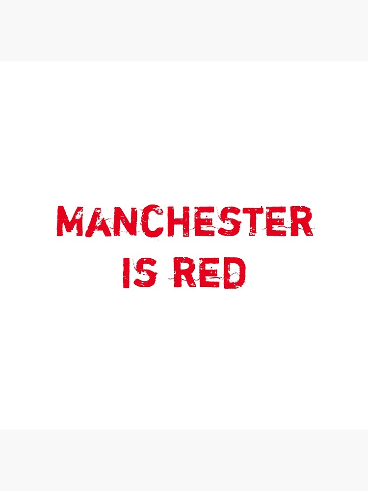 "Manchester is red" Poster for Sale by Boldandvivid Redbubble