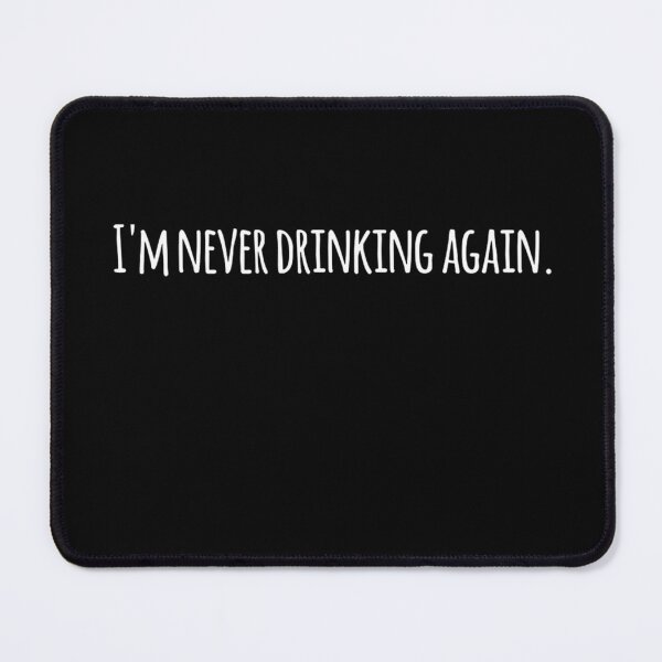 Item preview, Im Never Drinking Again designed and sold by Toralloisa.