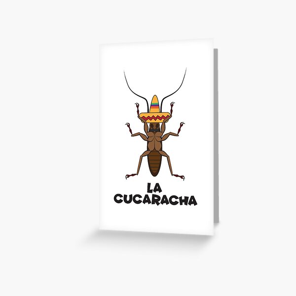 La Cucaracha - The Cockroach Greeting Card for Sale by mani