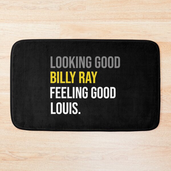 Item preview, Looking Good Billy Ray Feeling Good Louis designed and sold by SamuelGandhi.