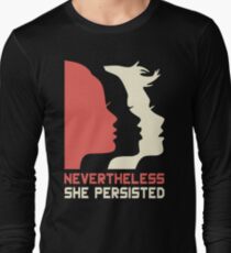 Official Nevertheless She Persisted Tee Long Sleeve T-Shirt