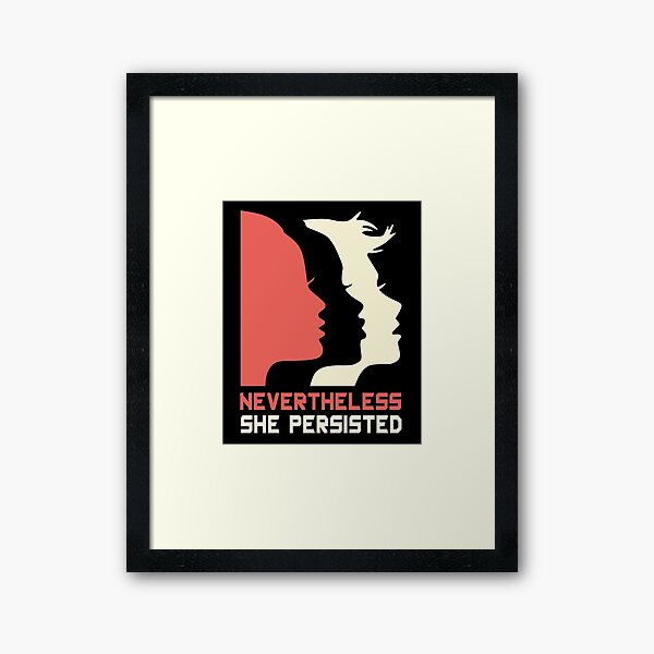 Official Nevertheless She Persisted Tee Framed Art Print