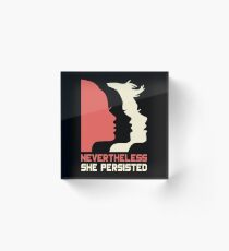 Official Nevertheless She Persisted Tee Acrylic Block
