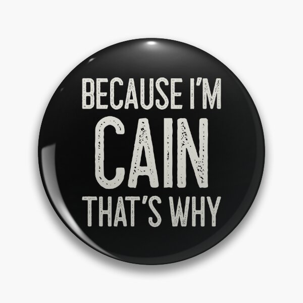 Item preview, Because I’m Cain That’s Why Funny Personalized Name designed and sold by MariosNydras.