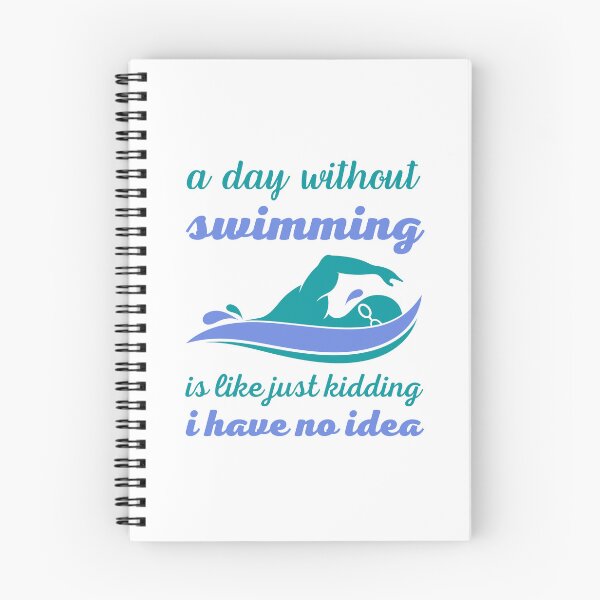 Item preview, A day without swimming is like just kidding i have no idea designed and sold by RedTomasB.