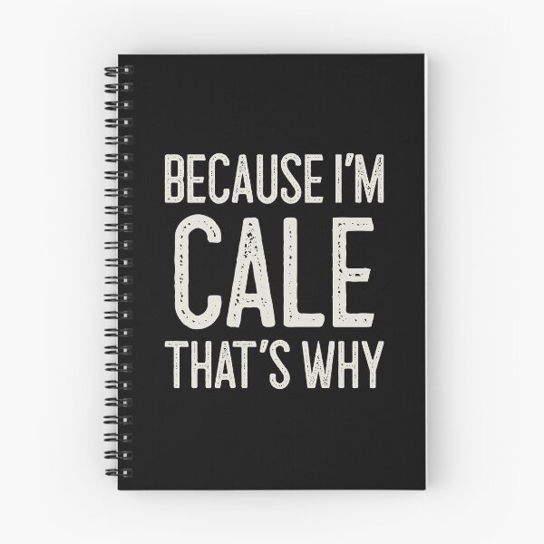 Item preview, Because I’m Cale That’s Why Funny Personalized Name designed and sold by MariosNydras.