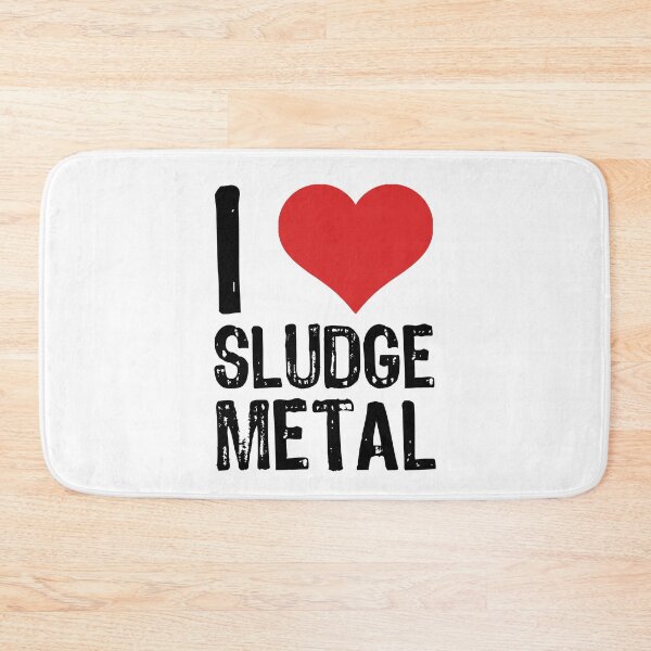 Item preview, I Love Sludge Metal designed and sold by The "I Love Everything" Shop.
