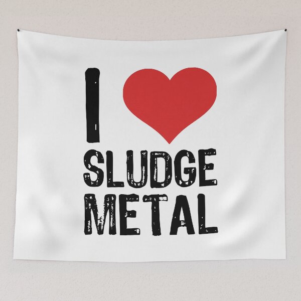 Item preview, I Love Sludge Metal designed and sold by The "I Love Everything" Shop.
