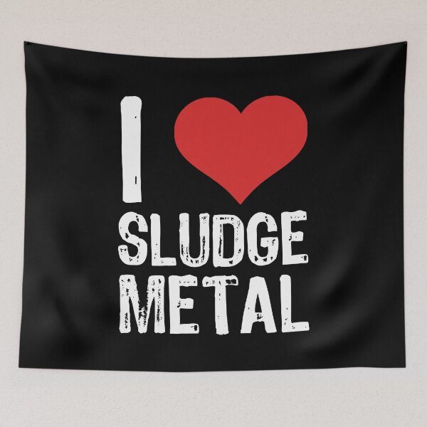 Item preview, I Love Sludge Metal designed and sold by The "I Love Everything" Shop.