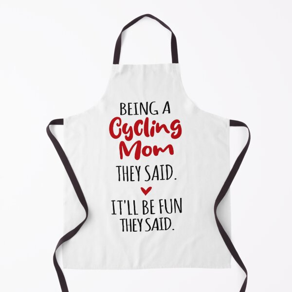 Item preview, Being a Cycling Mom They Said Mothers Day Cycling designed and sold by EasyPrintGift.