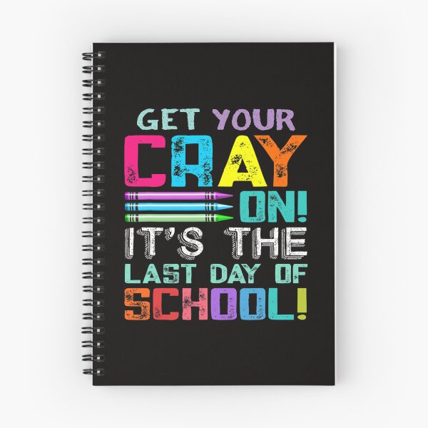 Item preview, Get Your Cray On It's The Last Day Of School  designed and sold by eddejosspa.