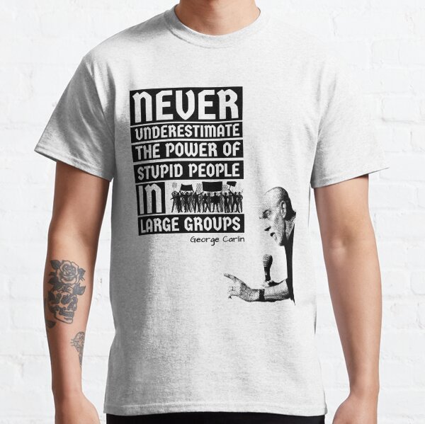 Never Underestimate The Power Of Stupid Retro Classic T-Shirt
