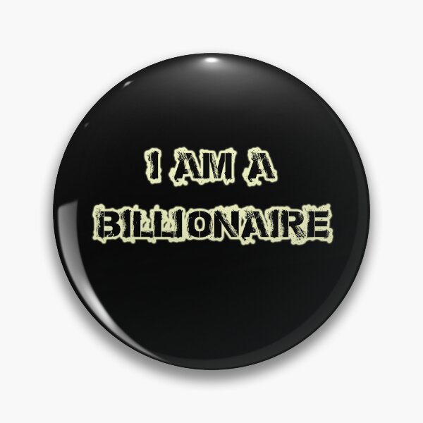 Item preview, i am a Billionaire designed and sold by Premium-Cart.