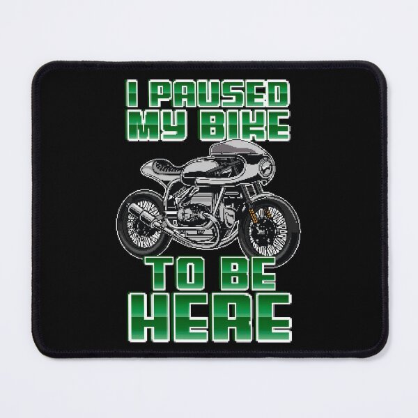Item preview, I Paused My Bike To Be Here Funny Motorcycle Graphic designed and sold by GO SHIRT-TEE.
