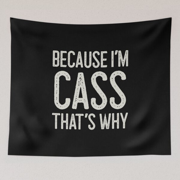 Item preview, Because I’m Cass That’s Why Funny Personalized Name designed and sold by MariosNydras.