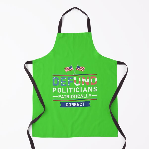 Item preview, Defund Politicians Patriotically Correct designed and sold by KevilBenzema.