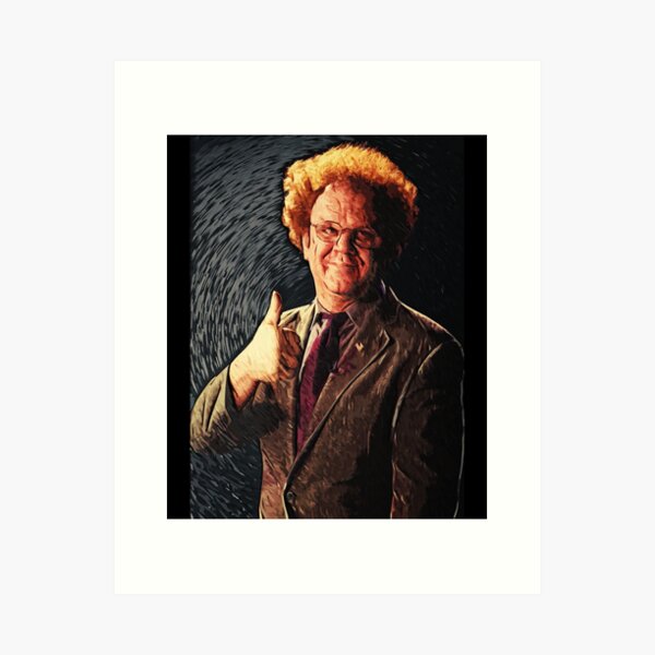 Dr. Steve Brule Premium Scoop  Art Print