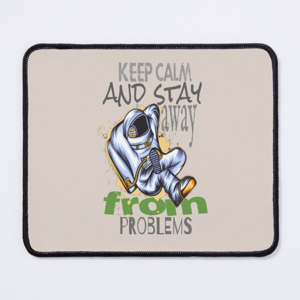 Item preview, keep calm and stay away from problems   designed and sold by Britney-US.