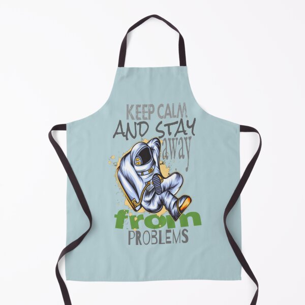 Item preview, keep calm and stay away from problems designed and sold by Britney-US.