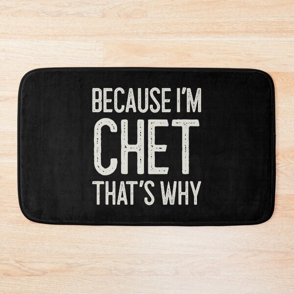 Item preview, Because I’m Chet That’s Why Funny Personalized Name designed and sold by MariosNydras.