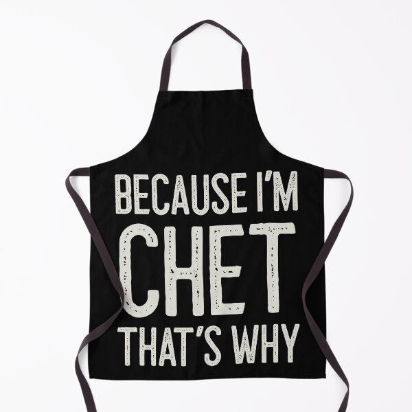 Item preview, Because I’m Chet That’s Why Funny Personalized Name designed and sold by MariosNydras.