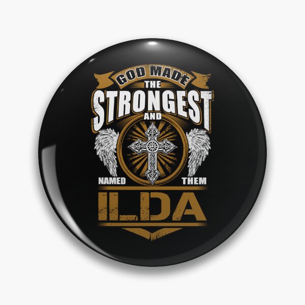 Item preview, Ilda Name T Shirt - God Found Strongest And Named Them Ilda Gift Item Tee designed and sold by braedowen3.