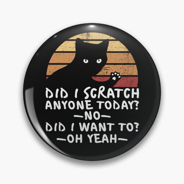 Item preview, Did I Scratch Anyone Today? Funny Cat Sarcastic Quote Vintage Kitten 80s Retro  designed and sold by alenaz.
