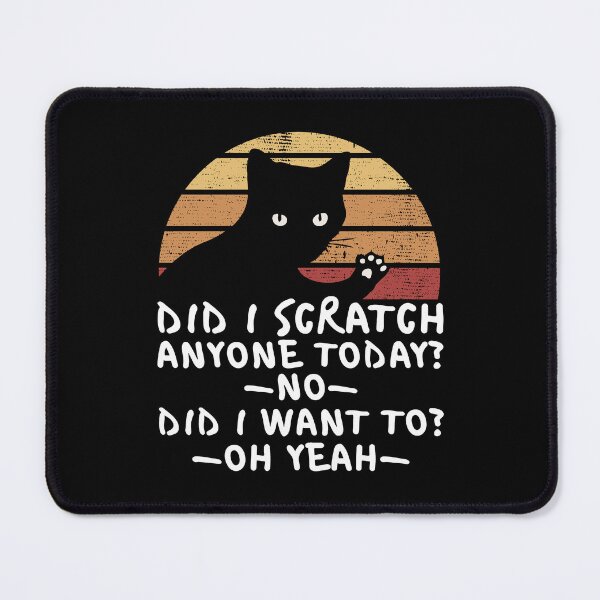 Item preview, Did I Scratch Anyone Today? Funny Cat Sarcastic Quote Vintage Kitten 80s Retro designed and sold by alenaz.