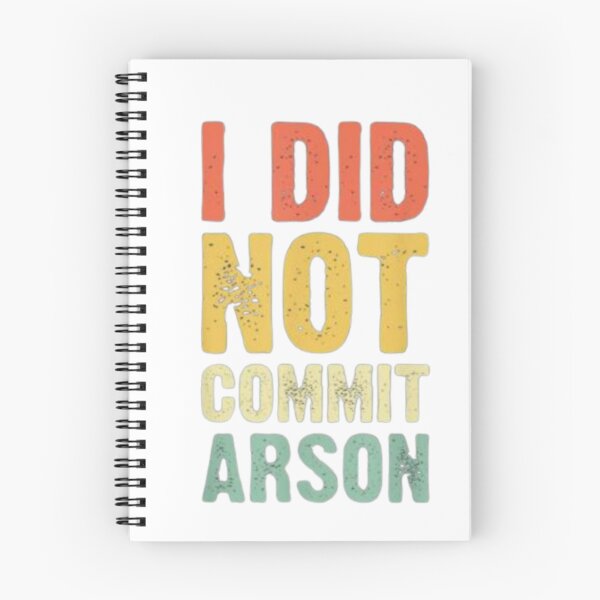 Item preview, I Did Not Commit Arson designed and sold by Ala Muk.