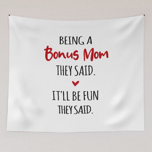 Item preview, Being a Bonus Mom They Said Mothers Day designed and sold by EasyPrintGift.