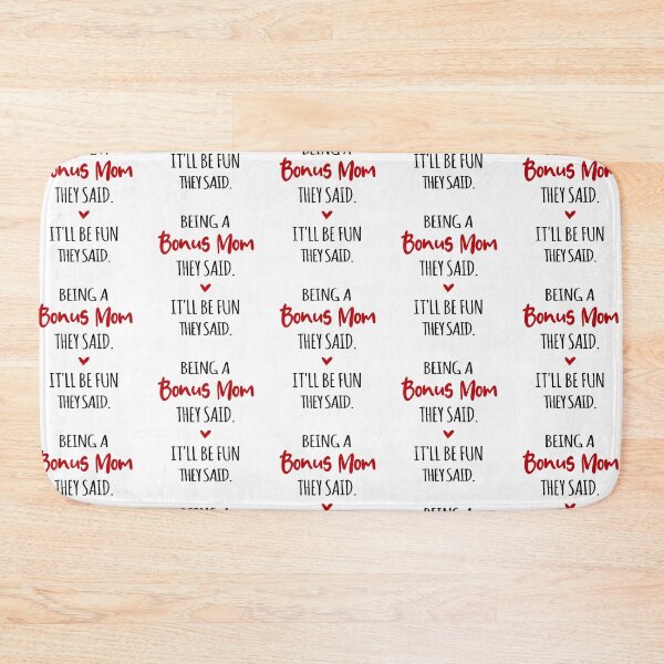 Item preview, Being a Bonus Mom They Said Mothers Day designed and sold by EasyPrintGift.